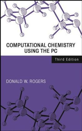 Computational Chemistry Using the PC - Donald W. Rogers