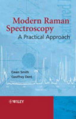 Modern Raman Spectroscopy - Ewen Smith, G. Dent