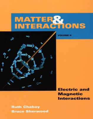 Matter and Interactions - Ruth W. Chabay, Bruce A. Sherwood