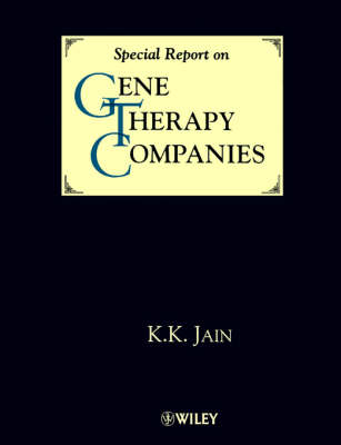 A Special Report on Gene Therapy Companies - Kewal K. Jain