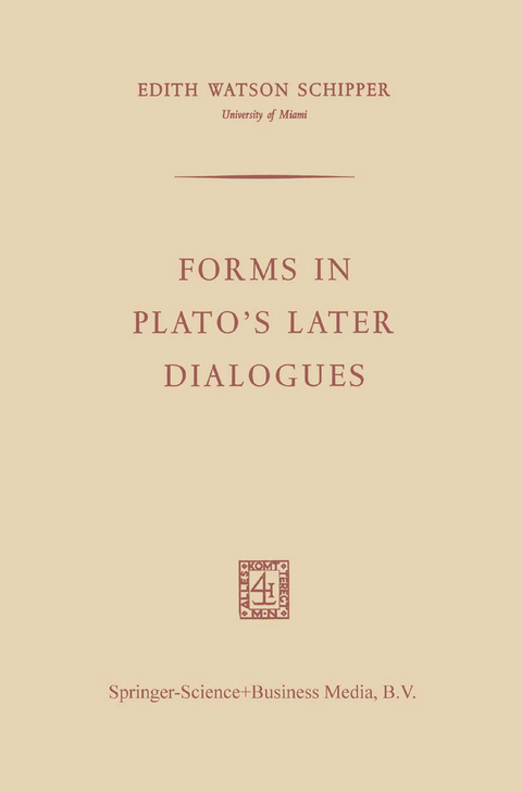 Forms in Plato’s Later Dialogues - Edith Watson Schipper