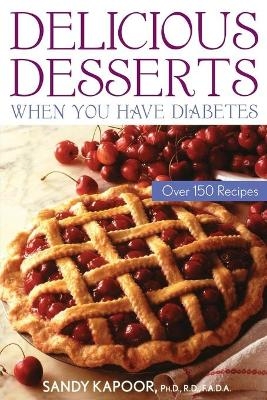 Delicious Desserts When You Have Diabetes - Sandy Kapoor