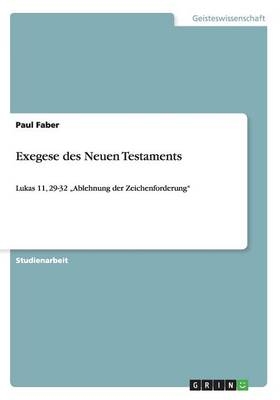 Exegese des Neuen Testaments - Paul Faber