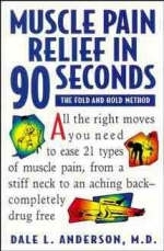 Muscle Pain Relief in 90 Seconds - Dale L. Anderson