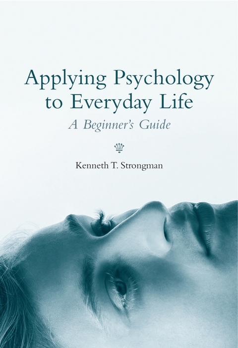 Applying Psychology to Everyday Life - K. T. Strongman