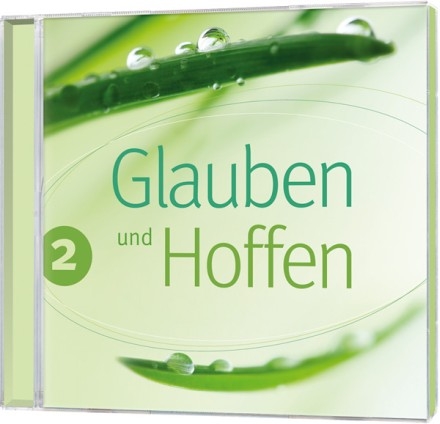 Glauben und Hoffen, Vol. 2