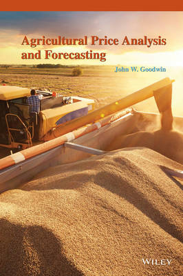 Agricultural Price Analysis and Forecasting - John W. Goodwin