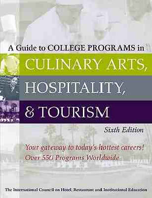 A Guide to College Programs in Culinary Arts, Hospitality and Tourism - Restaurant and Institutional Education Council on Hotel