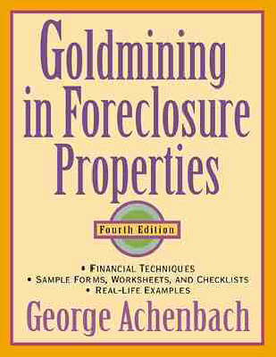 Goldmining in Foreclosure Properties - George Achenbach