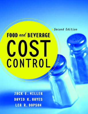 Food and Beverage Cost Control - Jack E. Miller, David K. Hayes, Lea R. Dopson