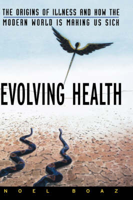 Evolving Health - Noel T. Boaz