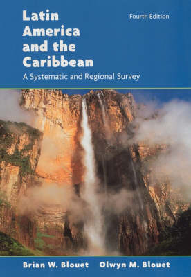 Latin America and the Caribbean - Brian W. Blouet, Olwyn M. Blouet