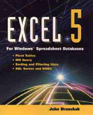 Excel 5 for Windows Spreadsheet Databases - John Dranchak