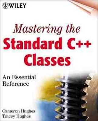 Mastering the Standard C++ Classes - Cameron Hughes, Tracey Hughes