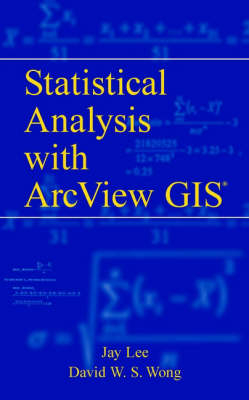 GIS and Statistical Analysis with Arcview - J. Lee, David Wong