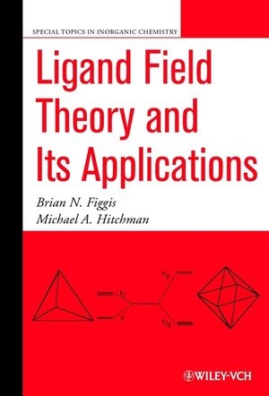 Ligand Field Theory and Its Applications - Brian N. Figgis, Michael A. Hitchman