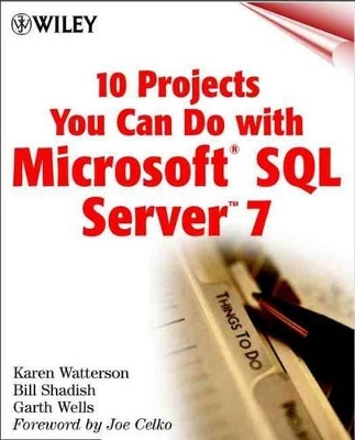 15 Projects You Can Do with Microsoft SQL Server 7 - Karen Watterson