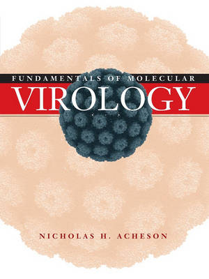 Fundamentals of Molecular Virology - Nicholas H. Acheson