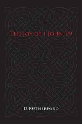 The Joy of 1 John 1 - D Rutherford