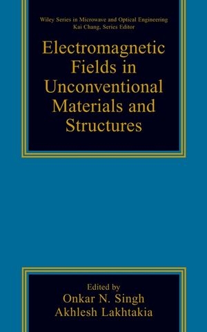 Electromagnetic Fields in Unconventional Materials and Structures - 