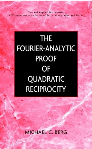 The Fourier-Analytic Proof of Quadratic Reciprocity - Michael C. Berg