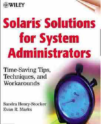 Solaris Solutions for System Administrators - Sandra Henry-Stocker, Evan R. Marks