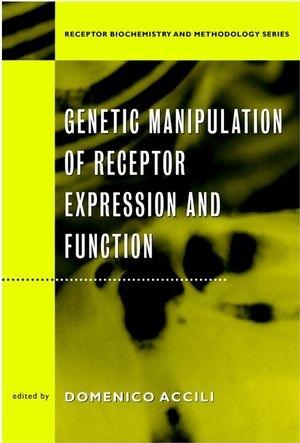 Genetic Manipulation of Receptor Expression and Fu Function - D Accili