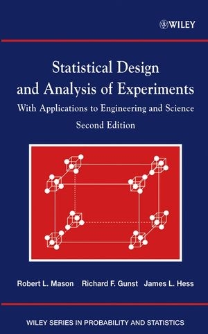 Statistical Design and Analysis of Experiments - Robert L. Mason, Richard F. Gunst, James L. Hess