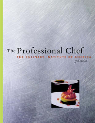 The Professional Chef -  The Culinary Institute of America (CIA)