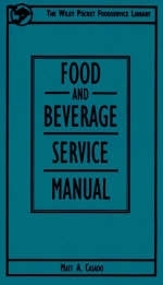 The Food and Beverage Service Manual - Matt A. Casado