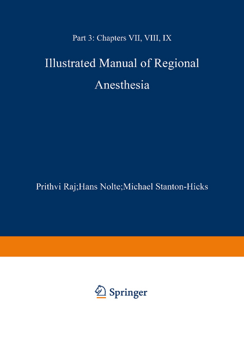 Illustrated Manual of Regional Anesthesia - P. Prithri Rai, Hans Nolte, Michael Stanton-Hicks