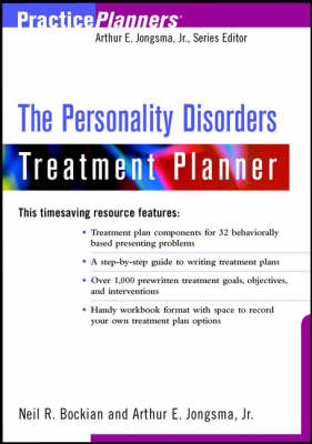 The Personality Disorders Treatment Planner - Arthur E. Jongsma, Neil R. Bockian, Arthur E Jongsma Jr