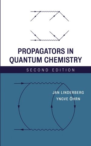 Propagators in Quantum Chemistry - Jan Linderberg, Yngve Öhrn