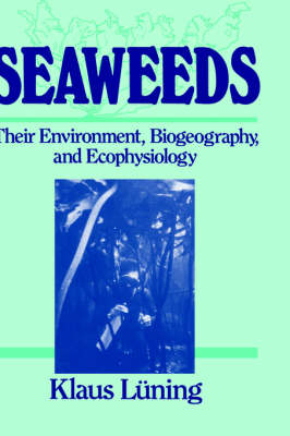 Seaweed Biogeography and Ecophysiology Ecophysiology - K Luning