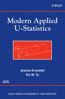 Modern Applied U-Statistics - Jeanne Kowalski, Xin M. Tu