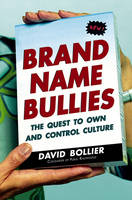 Brand Name Bullies - David Bollier