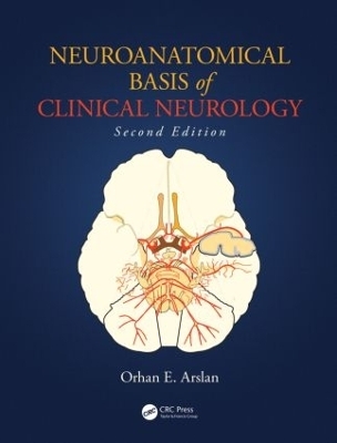 Neuroanatomical Basis of Clinical Neurology - Orhan E. Arslan