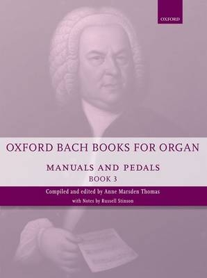 Oxford Bach Books for Organ: Manuals and Pedals, Book 3 - 