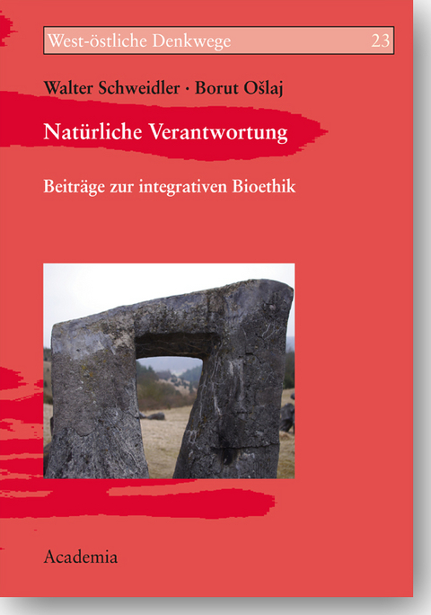 Natürliche Verantwortung - Walter Schweidler, Borut Oslaj