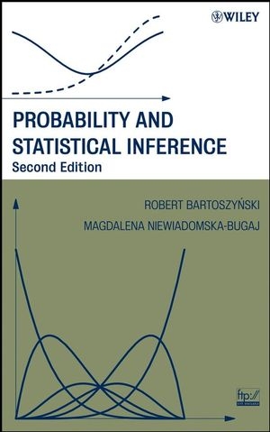 Probability and Statistical Inference - Robert Bartoszynski, Magdalena Niewiadomska-Bugaj