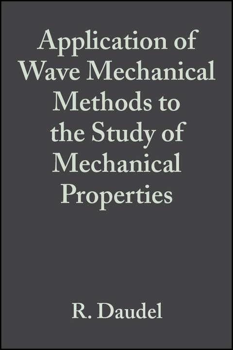 Application of Wave Mechanical Methods to the Study of Mechanical Properties, Volume 8 - 