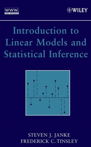 Introduction to Linear Models and Statistical Inference - Steven J. Janke, Frederick Tinsley