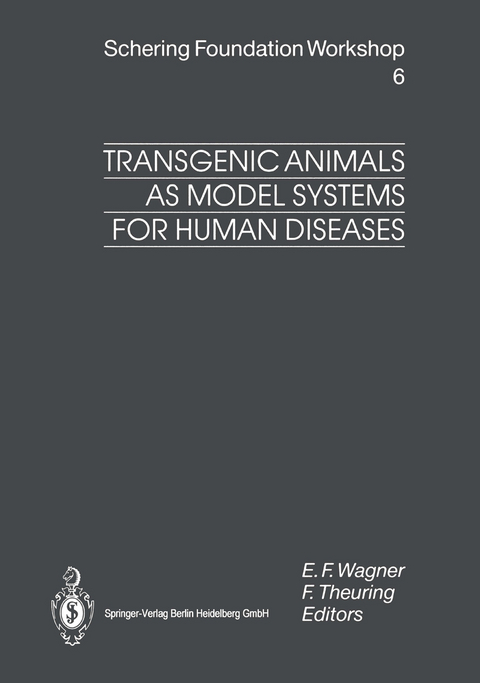 Transgenic Animals as Model Systems for Human Diseases - 