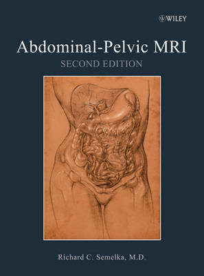 Abdominal-Pelvic MRI - Richard C. Semelka