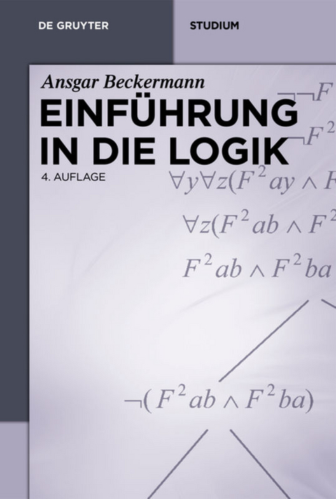 Einführung in die Logik - Ansgar Beckermann