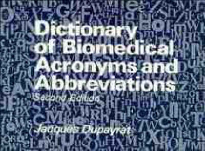 Dictionary of Biomedical Acronyms and Abbreviations - 