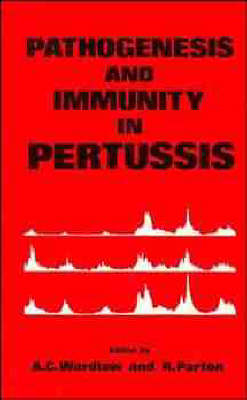 Pathogenesis and Immunity in Pertussis - A.C. Wardlaw, Roger Parton