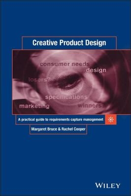 Creative Product Design - Margaret Bruce, Rachel Cooper