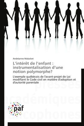 LÂ¿intÃ©rÃªt de lÂ¿enfant : instrumentalisation dÂ¿une notion polymorphe? - AndrÃ©anne Malacket