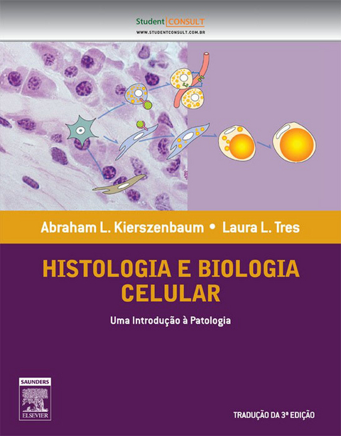 Histologia e Biologia Celular -  Abraham L Kierszenbaum,  Laura Tres